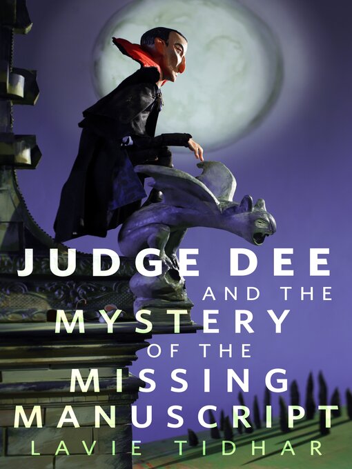 Title details for Judge Dee and the Mystery of the Missing Manuscript by Lavie Tidhar - Wait list